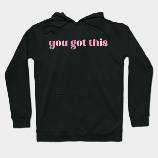 you got this Hoodie